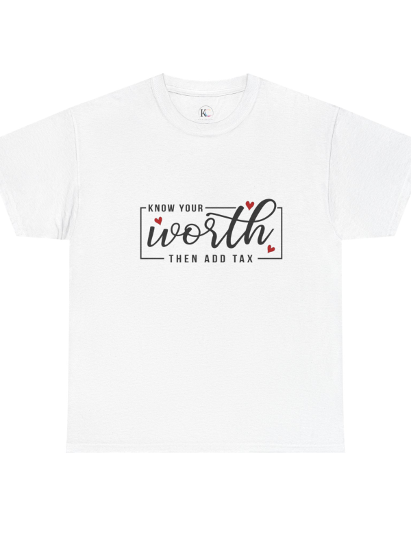 Unisex Heavy Cotton Tee - "Know Your Worth, Then Add Tax" Motivational Shirt, Perfect Gift for Encouragement, Self-Love, Birthdays, [...]